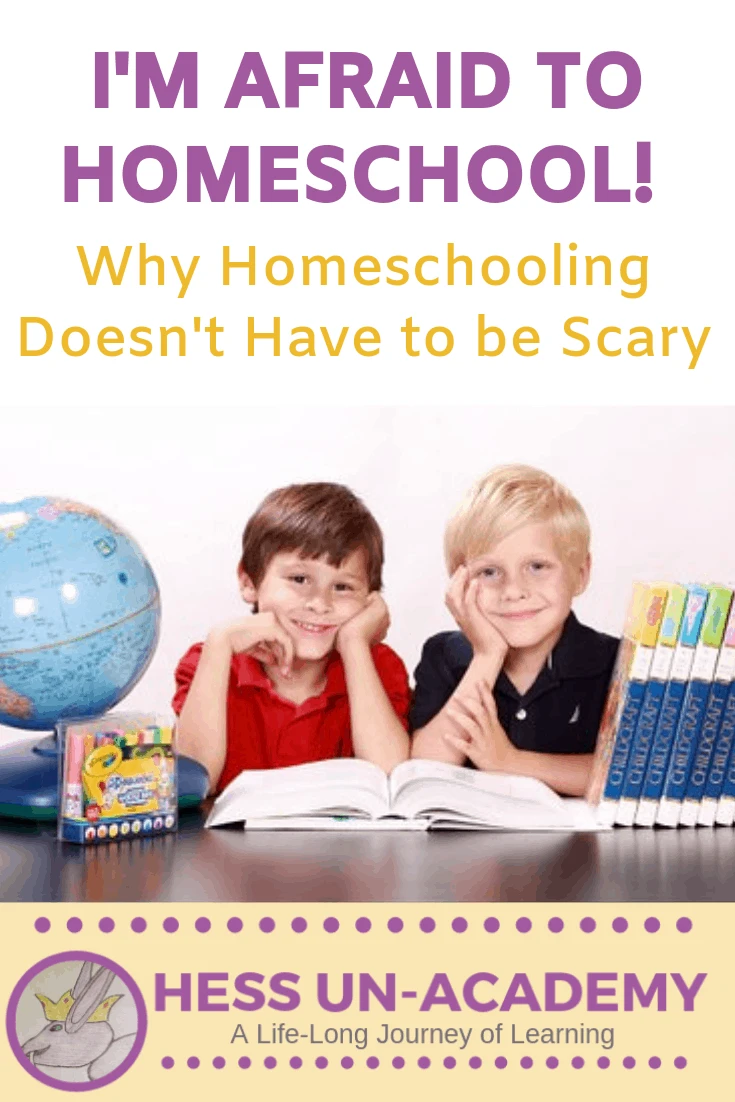 I'm afraid to homeschool. Why homeschooling doesn't have to be scary