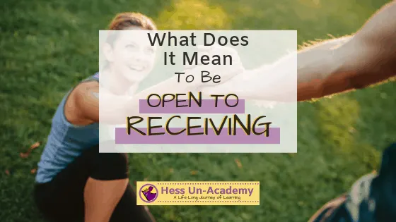 what does it mean to be open to receiving