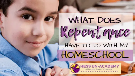 Teach kids to improve and be the best they can be with repentance. What does repentance have to do with my homeschool? Repentance teaches kids to improve and be the very best they can be. Teach kids to say sorry. Teach kids to learn from their mistakes. Teach kids to apologize. And you will raise mentally strong kids with a good grasp an important success principle for kids
