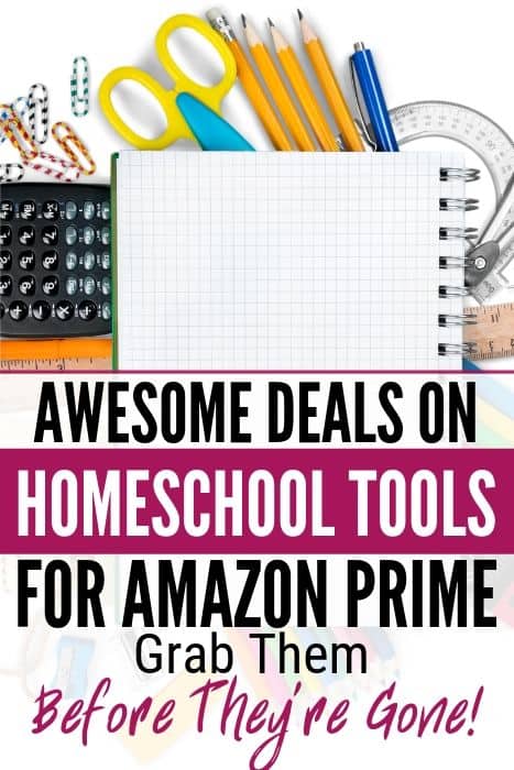 Amazon Prime Homeschool Supplies on sale with text overlay-awesome deals on homeschool tools for amazon prime grab them before they ' re gone