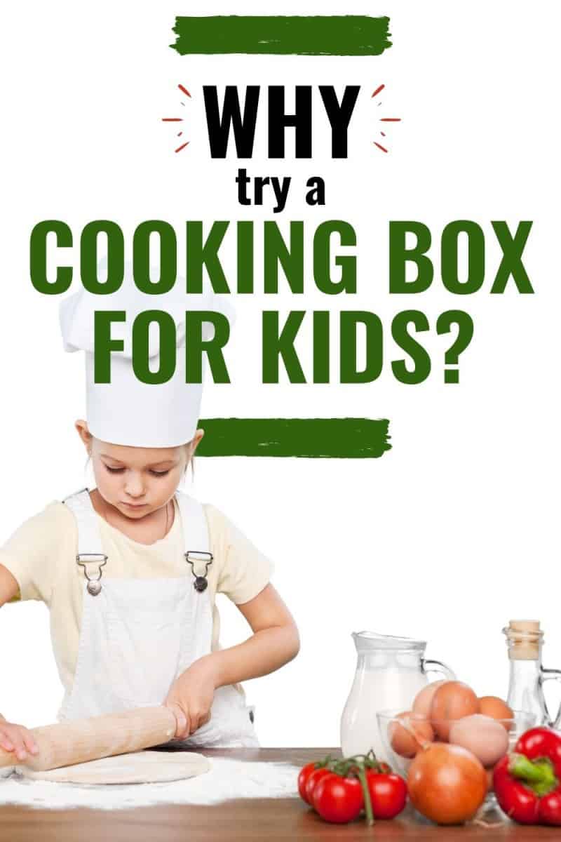 Why Try a Kids Cooking Box?