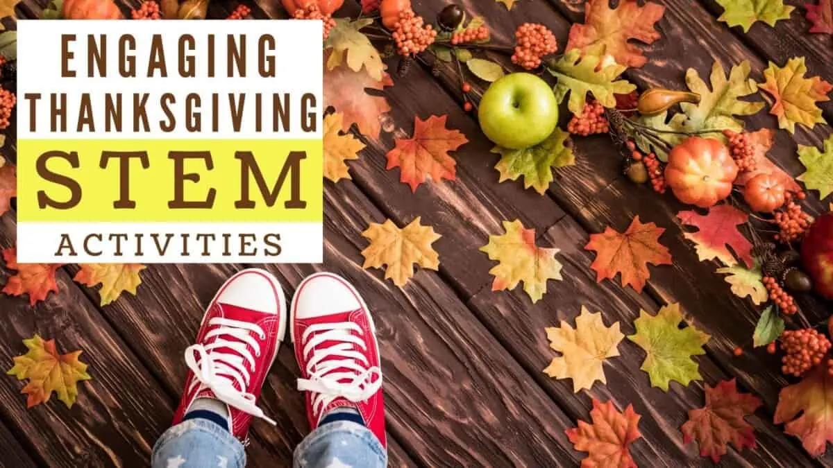 Kid shoes standing in a pile of leaves with text overlay Engaging Thanksgiving STEM Activities