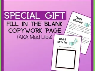 preview of the free fill in the blank copywork page entitled i made a gift for you