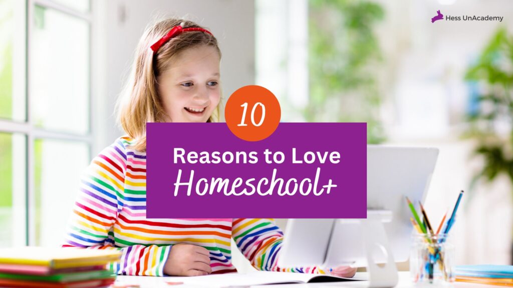 10 Reasons to Love Homeschool+™ 1 reasons to love homeschool+