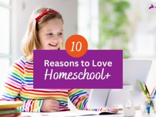 reasons to love homeschool+
