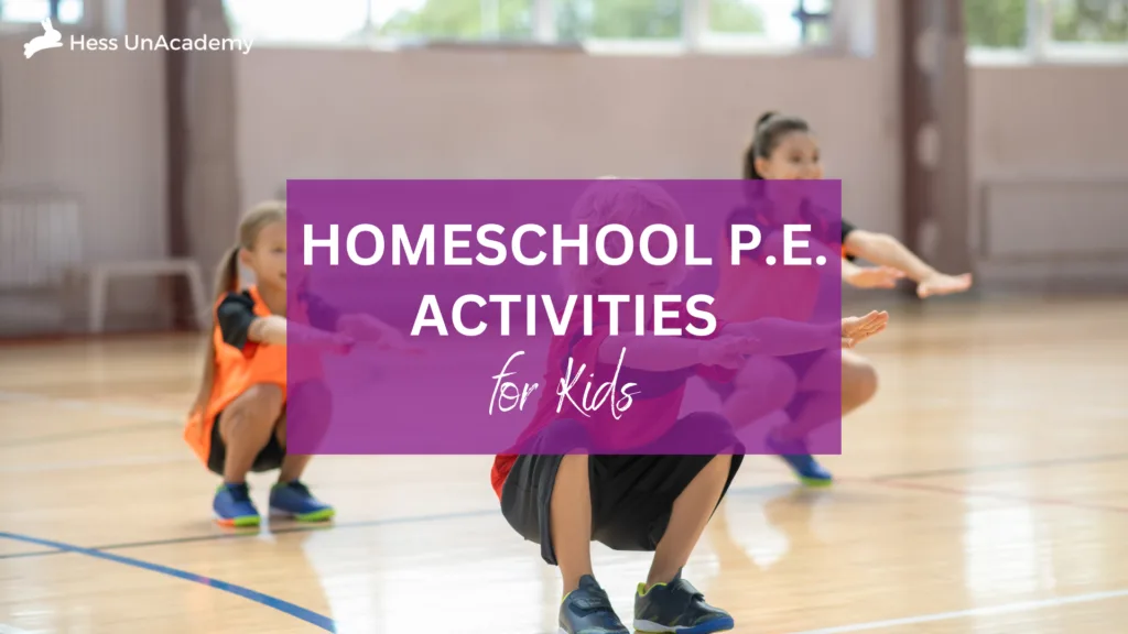 100+ Homeschool P.E. Activities for 2025 1 homeschool pe activities