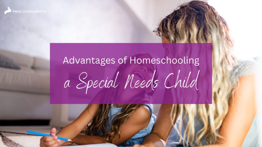 The Potential Advantages of Homeschooling a Special Needs Child 1 Advantages of Homeschooling a Special Needs Child