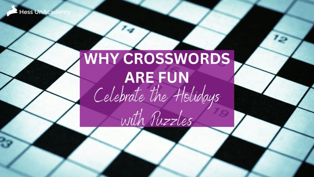 Why Crosswords Are Fun: Celebrating the Holidays with Puzzles 1 Why Crosswords Are Fun: Celebrating the Holidays with Puzzles 2