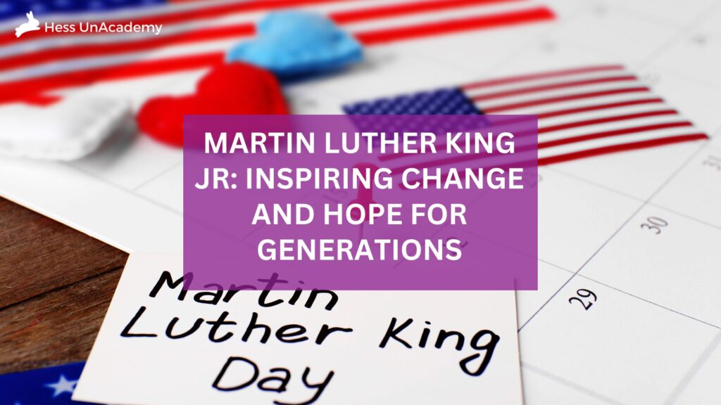 Martin Luther King Jr: Inspiring Change and Hope for Generations 1 Martin Luther King Jr: Inspiring Change and Hope for Generations 2