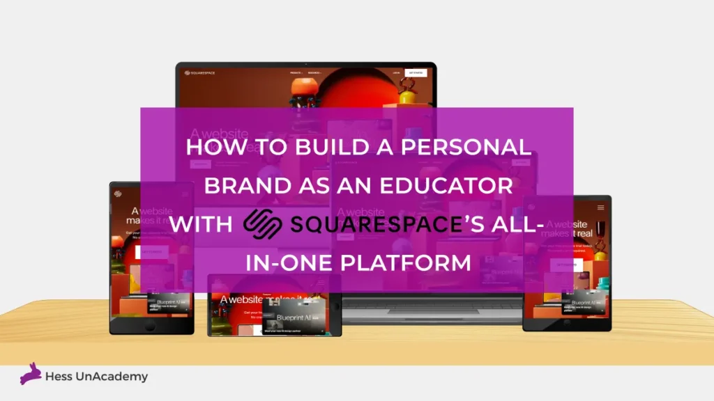 How to Build a Personal Brand as an Educator with Squarespace’s All-in-One Platform 1 Build a Personal Brand as an Educator with Squarespace’s All-in-One Platform