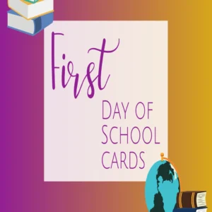 First Day of School Cards