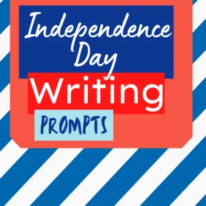 Independence Day Writing Prompts