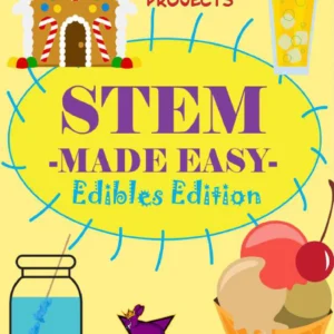 STEM Made Easy - Edibles Edition