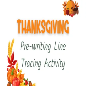 Thanksgiving Pre-Writing Line Tracing Activity